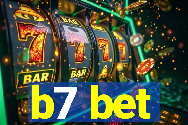 b7 bet